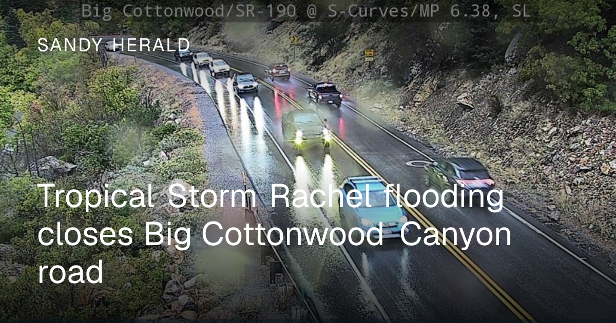 Tropical Storm Rachel flooding closed Big Cottonwood Canyon Road on Oct. 11